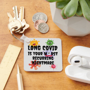 LONG COVID Is Your Worst Recurring Nightmare Keychain