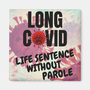 Long Covid - Life Sentence Without Parole Magnet