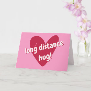 Long Distance Hug! Big Pink Heart Valentine's Day Card