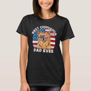 Long Haired Hair Chihuahua Dad Chiwawa Dog America T-Shirt