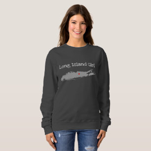 Long Island Girl New York Sweatshirt