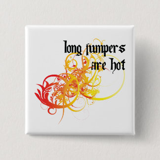 Long Jumpers Are Hot 2 Inch Square Button