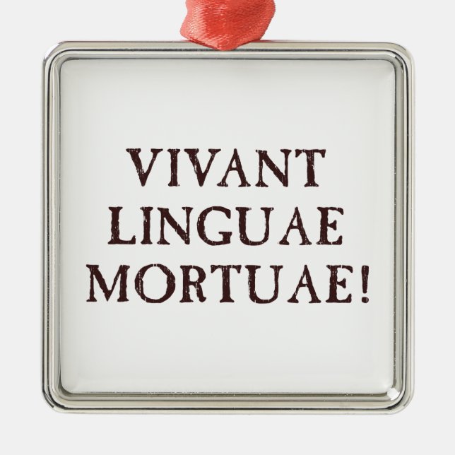 Long Live Dead Languages - Latin Metal Ornament (Front)