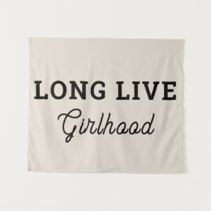 Long Live Girlhood Girl Room Playroom Nursery Wall Tapestry