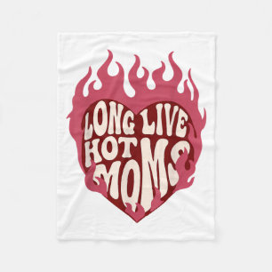 Long Live Hot Moms Retro Funny Mom Humour Quote Fleece Blanket