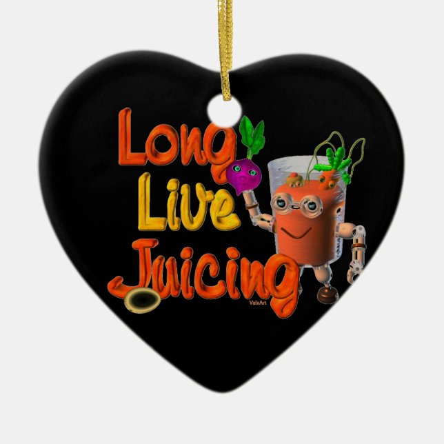Long Live Juicing template Valxart.com Ceramic Ornament (Front)