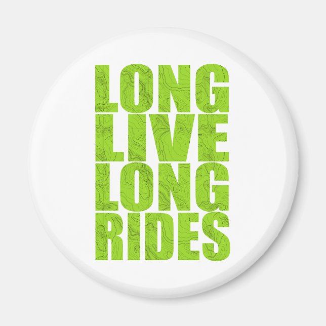 Long Live Long Rides (Topo) Magnet (Front)