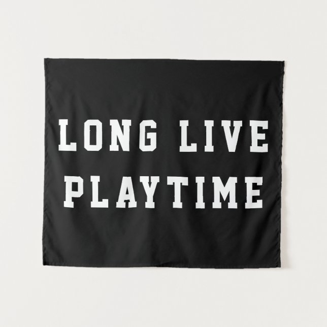 Long Live Playtime Boys Room Playroom Nursery Wall Tapestry (Front (Horizontal))
