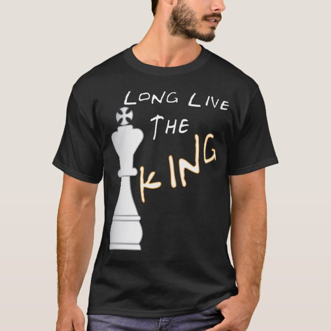Long live the King! T-Shirt (Front)
