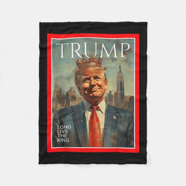 Long Live The King Trump  Fleece Blanket (Front)