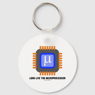 Long Live The Microprocessor (Geek Humour) Keychain