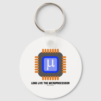 Long Live The Microprocessor (Geek Humour) Keychain