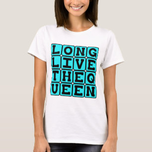 Long Live The Queen, British Wish T-Shirt
