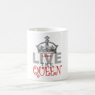 Long Live the QUEEN! Coffee Mug