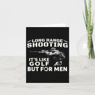 Long Range Shooting It's Like Golf But For Men 3  Card