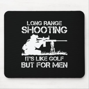 Long Range Shooting It's Like Golf Mouse Pad