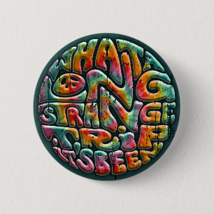 Long, Strange Trip 2 Inch Round Button