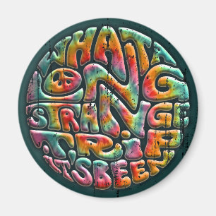 Long, Strange Trip Magnet
