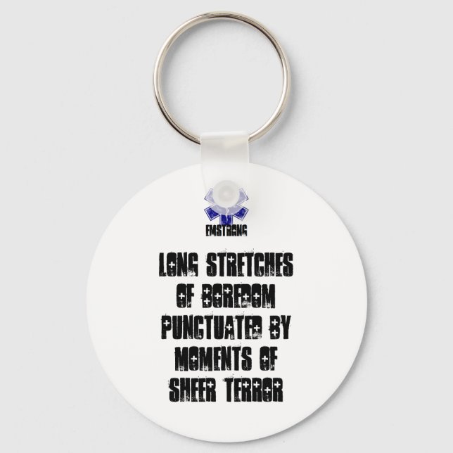 Long Stretches Of Boredom Moments Of Sheer Terror Keychain (Front)