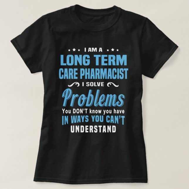 Long Term Care Pharmacist T-Shirt (Design Front)