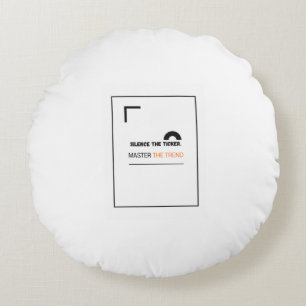 Long Term Investor Round Pillow with master design