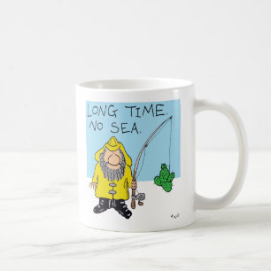 Long Time, No Sea Coffee Mug