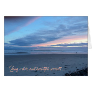 Long Walks and Sunsets on the Beach Any Occasion