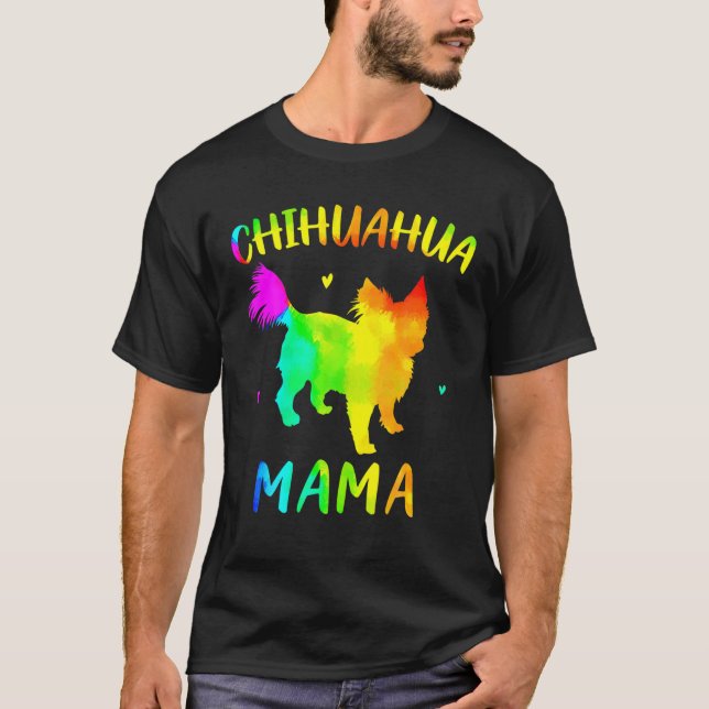 Longhaired Chihuahua Mama Colourful Mom Gifts Dog  T-Shirt (Front)