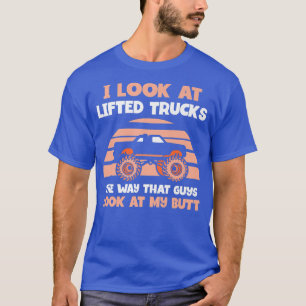 Look at lifted trucks - Pickup Truck Lifted Truck  T-Shirt