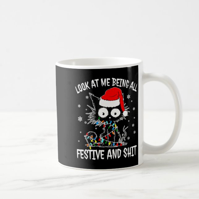 Look At Me Being All Festive And Funny Christmas C Coffee Mug (Right)
