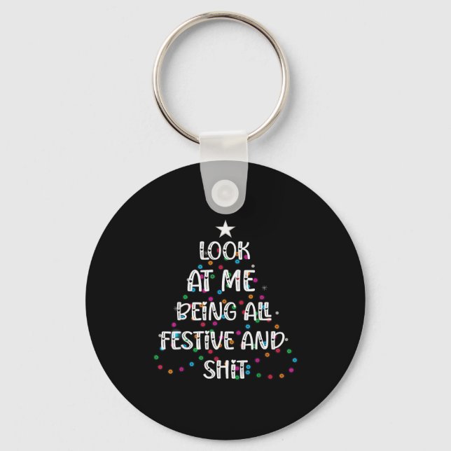 Look At Me Being All Festive And S Funny Christmas Keychain (Front)