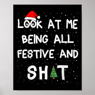 Look At Me Being All Festive Christmas Matching Fa Poster