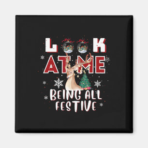 Look At Me Being All Festive Humourous Xmas Funny Magnet