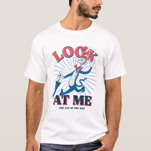 Look At Me Cat In The Hat T-Shirt