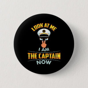 Look At Me I Am The Captain Now Cap Eyes Two Finge 2 Inch Round Button