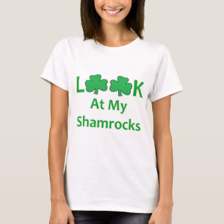 Look At My Shamrocks St Patricks Day Funny TShirt