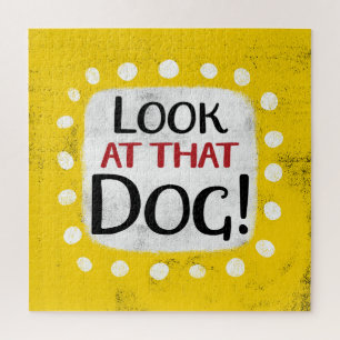 Look At That Dog Jigsaw Puzzle