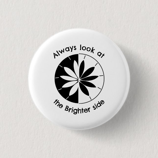 Look At The Brighter Side Inspirational  1 Inch Round Button (Front)