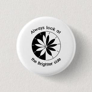Look At The Brighter Side Inspirational  1 Inch Round Button