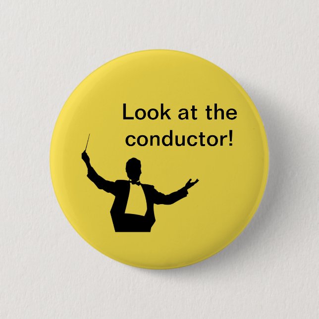 Look at the conductor 2 inch round button (Front)