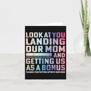Look At You Landing Our Mom And Getting Us As A Bo Card