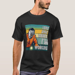 Look Away Mortal Retro  Welder Welding Saying Men  T-Shirt