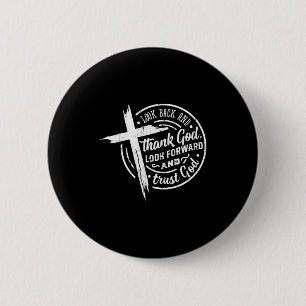 Look Back And Thank God Look Forward And Trust God 2 Inch Round Button