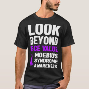 Look Beyond Face Value Moebius Syndrome Awareness T-Shirt