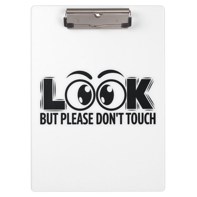 Look, But Don’t Touch Clipboard (Front)