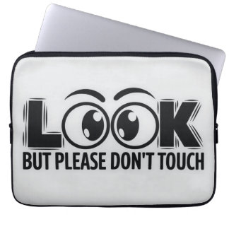 Look, But Don’t Touch Laptop Sleeve