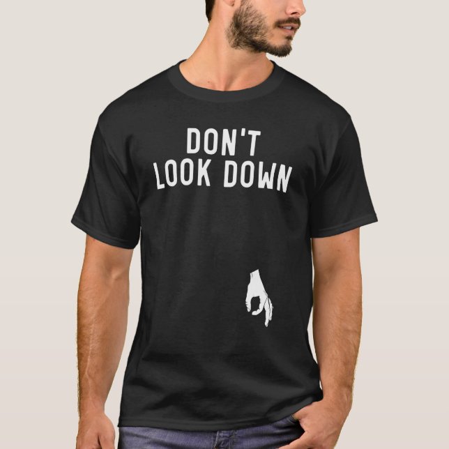 Look Down Joke Sarcastic Circle Game T-Shirt (Front)