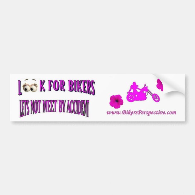 Look for Bikers Lets Not Meet By Acident Bumper Sticker (Front)