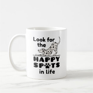 Look for the Happy Spots in Life Dalmatian Dog Coffee Mug