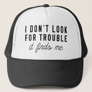 Look For Trouble Trucker Hat